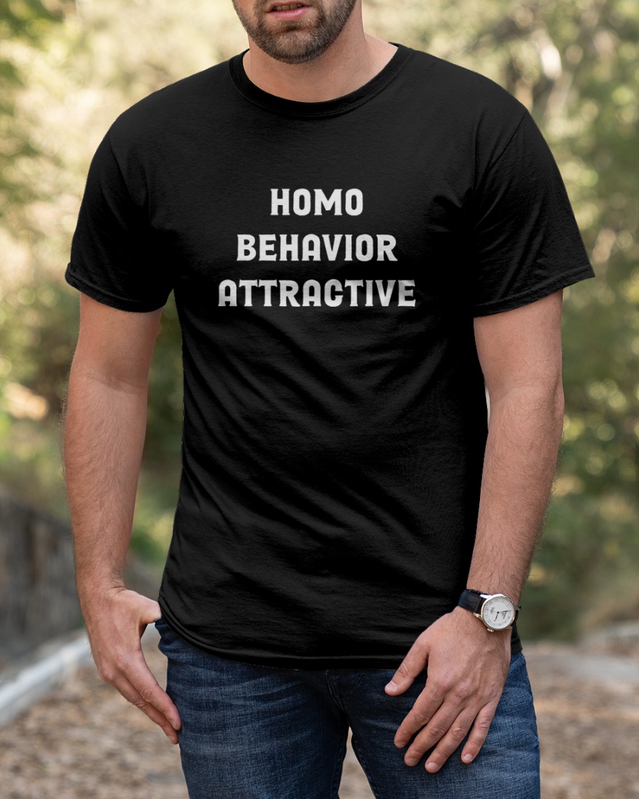 Homo Behavior Attractive Shirt