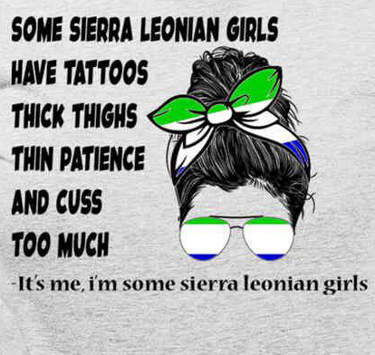 Some Sierra Leonian Girls Have Tattoos It's Me Dark Haired Girl Flag Sierra Leonian shirt.jpg 2 Some Sierra Leonian Girls Have Tattoos It's Me Dark Haired Girl Flag Sierra Leonian shirt.jpg