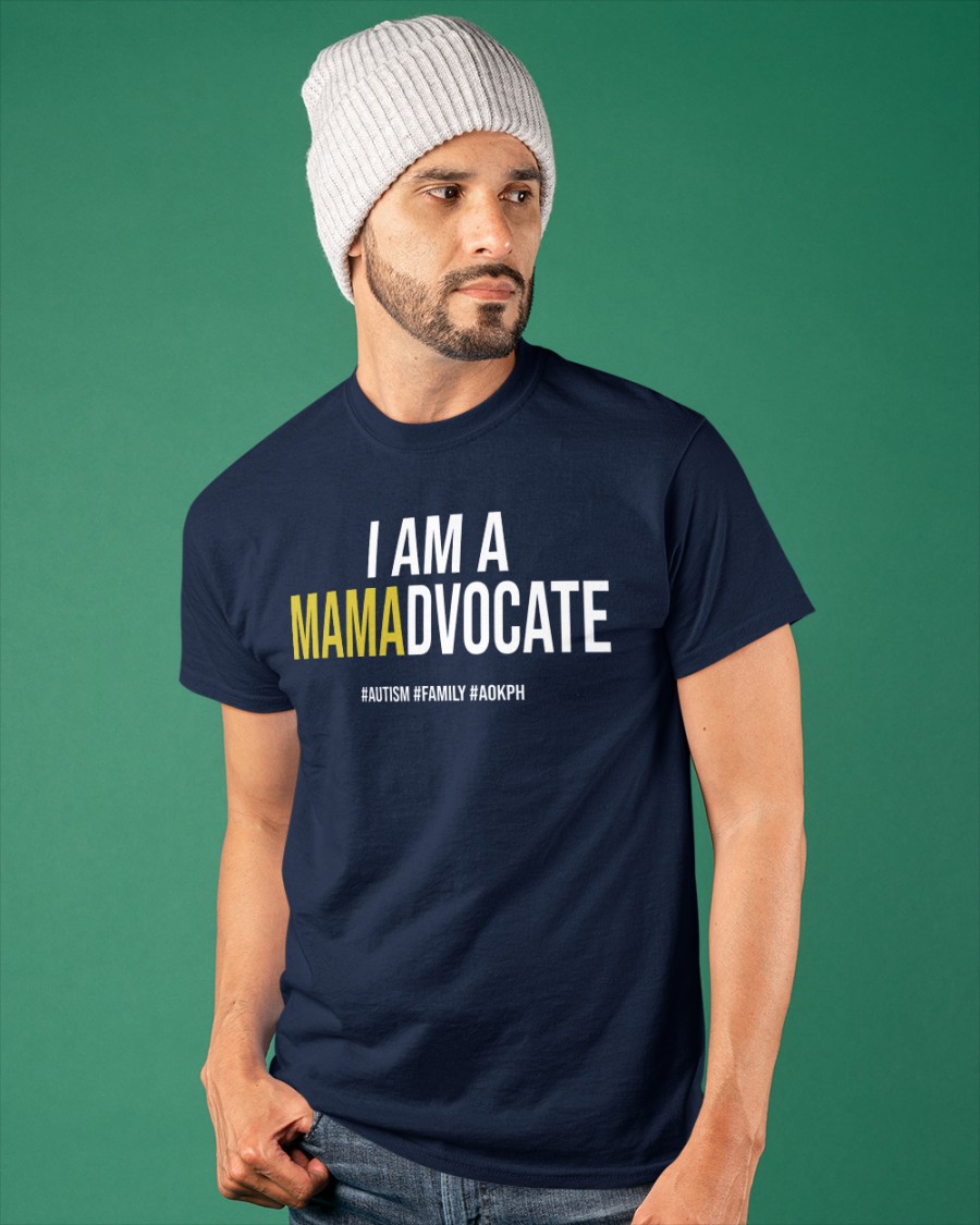 I Am A Mamadvocate Autism Family Aokph Shirt