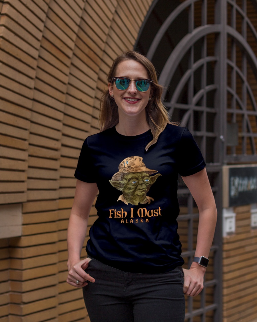 Fish I Must Alaska  Shirt