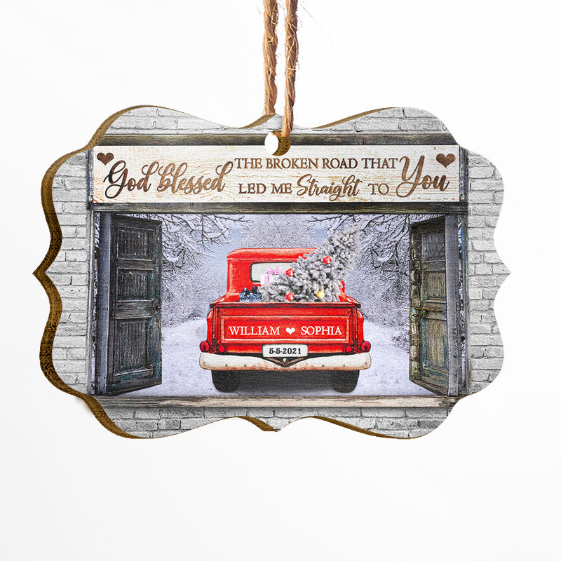 God Blessed The Broken Road Gift For Husband And Wife Custom Name Aluminum Ornament