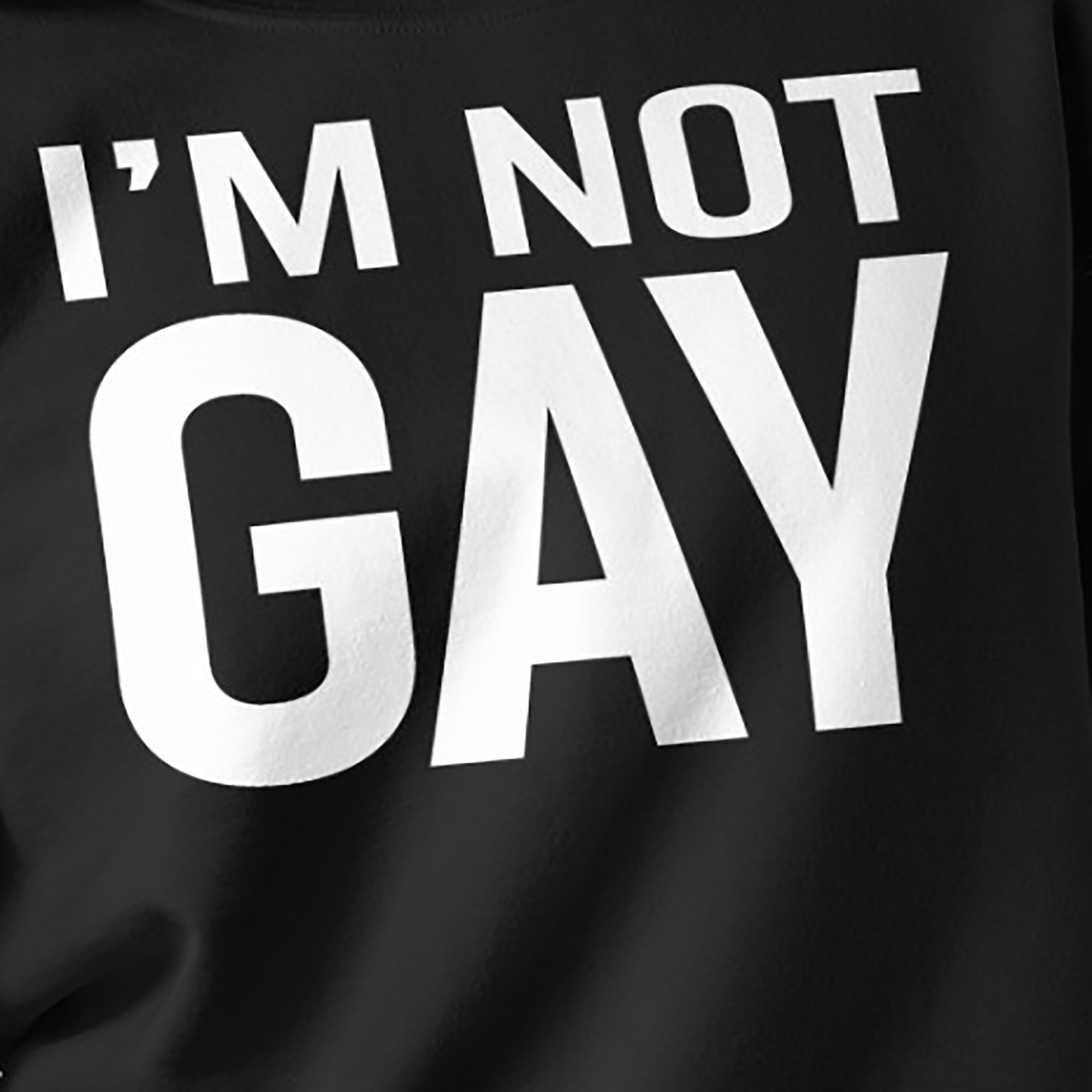 I'm Not Gay shirt