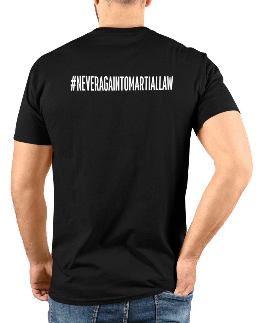 Never Again To Martial Law Shirt