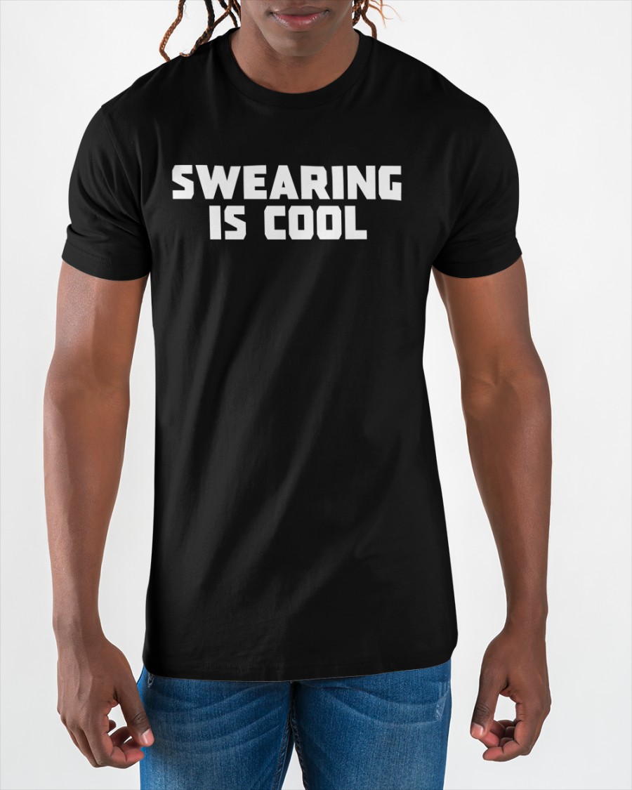 Swearing Is Cool  Shirt