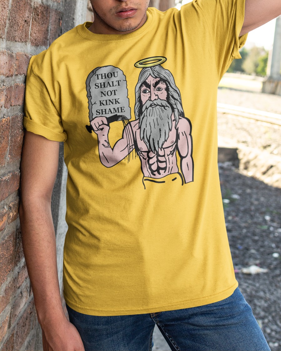 Thou Shalt Not Kink Shame SHIRT