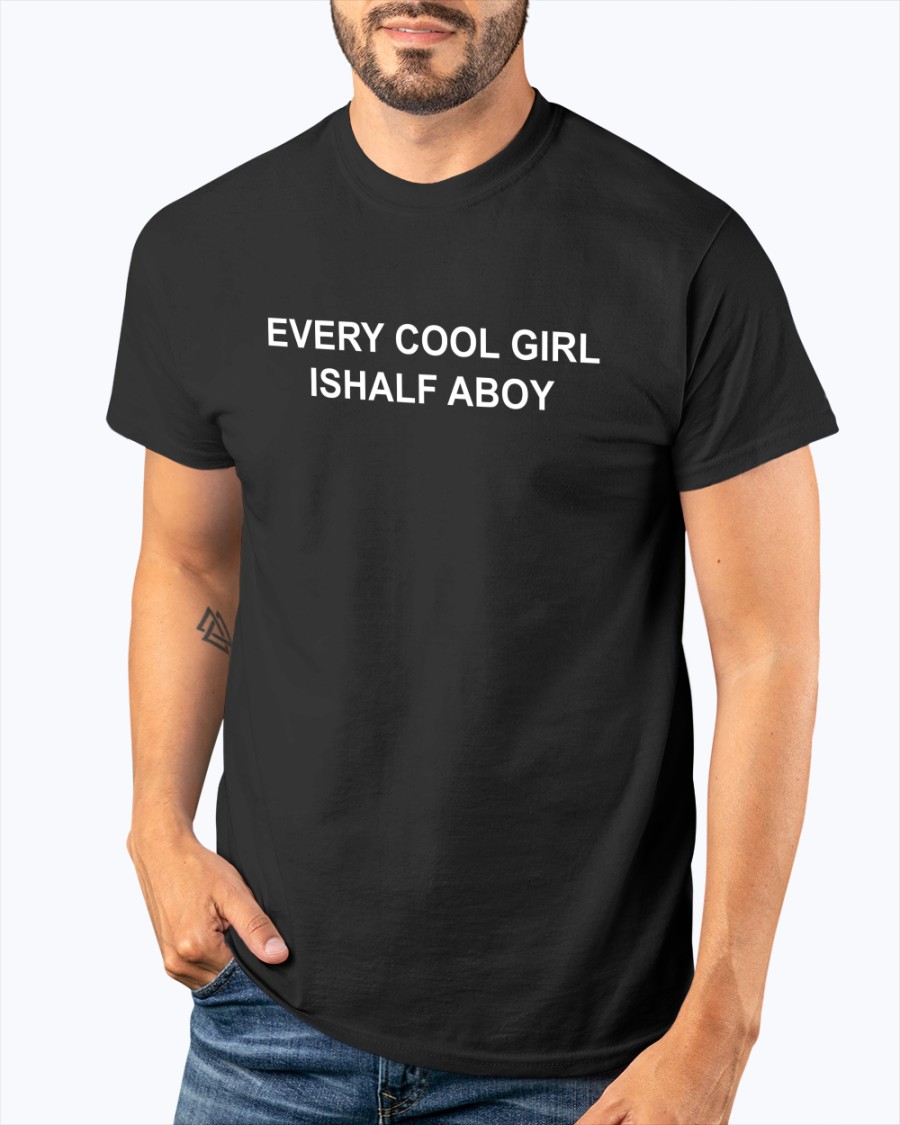 Every Cool Girl Ishalf A Boy shirt 3 Every Cool Girl Ishalf A Boy shirt