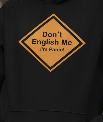 Don't English Me I'm Panic shirt 4 Don't English Me I'm Panic shirt