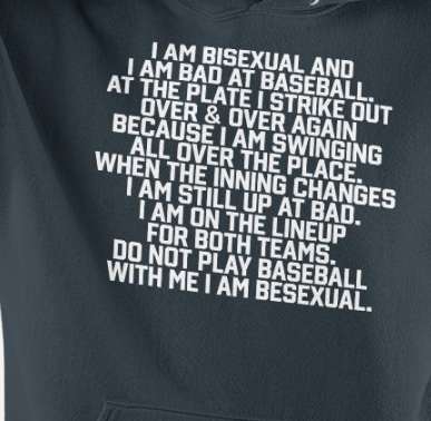 I Am Bisexual And I Am Bad At Baseball shirt