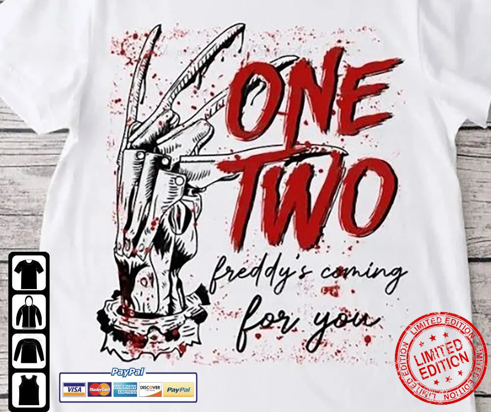 One Two Freddys Coming For You shirt