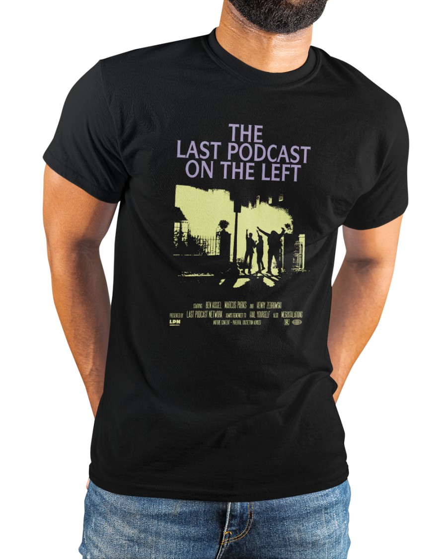 The Last Podcast On The Left Shirt