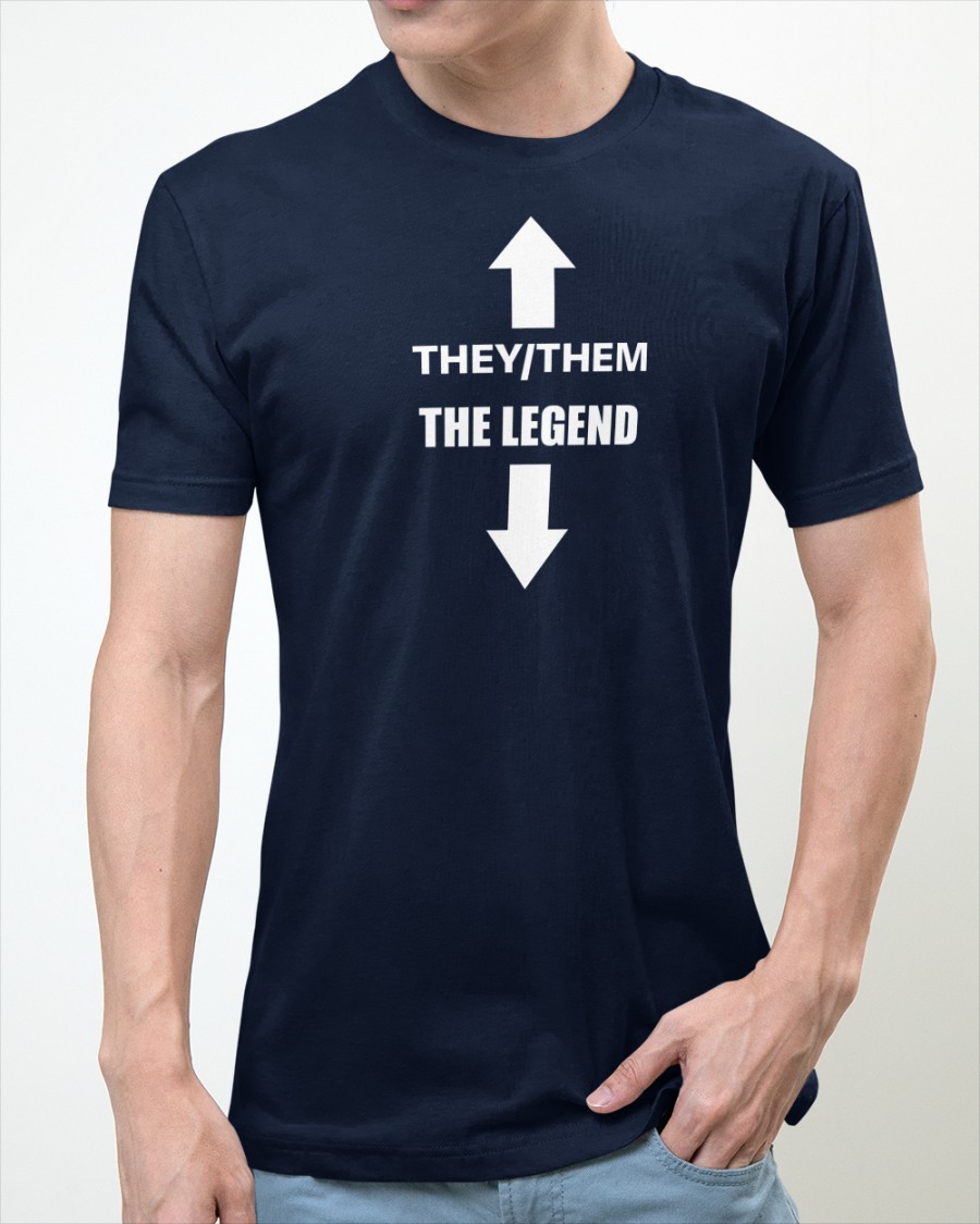 They Them Up The Legend down  Shirt
