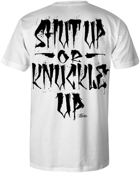 Shut Up Or Knuckle UP shirt