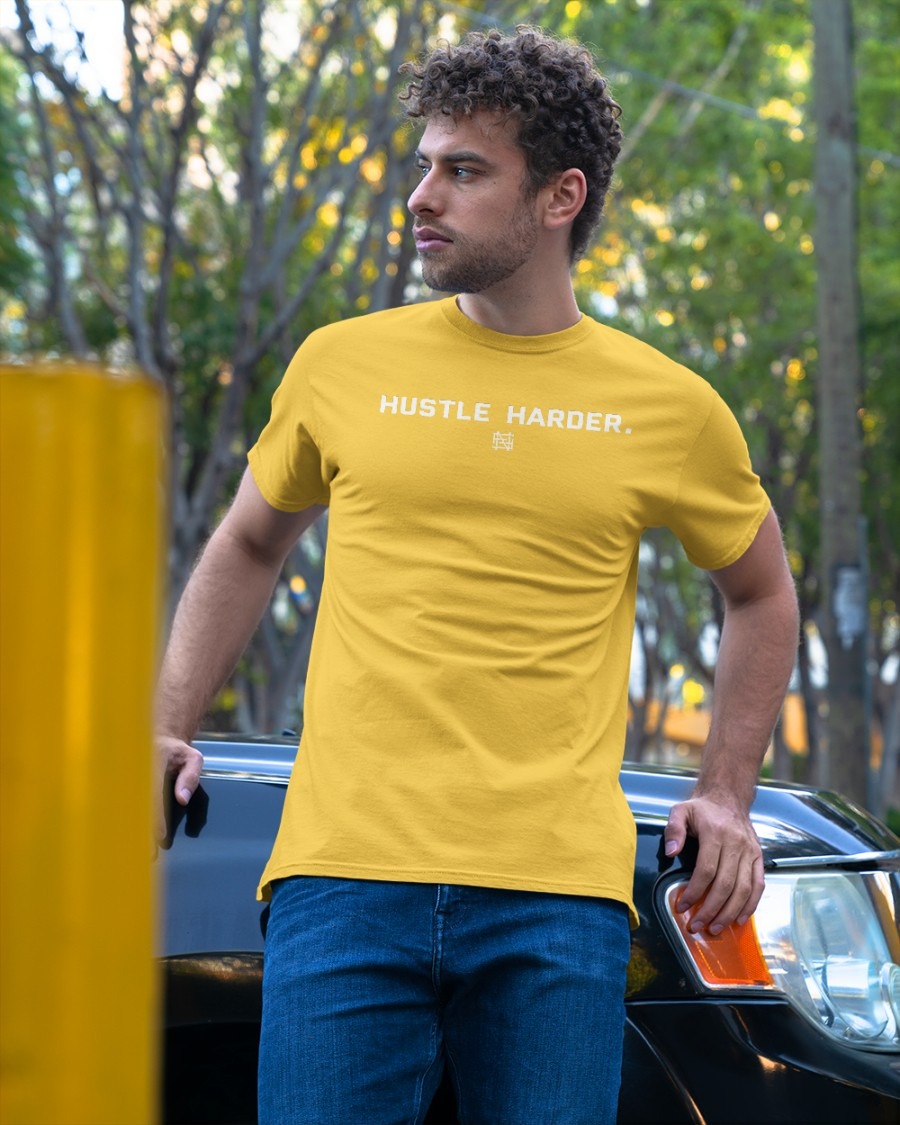 Hustle Harder shirt
