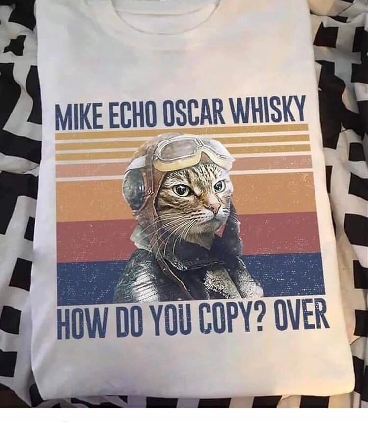 Mike Echo Oscar Whisky How Do You Copy Over Cat Vintage shirt
