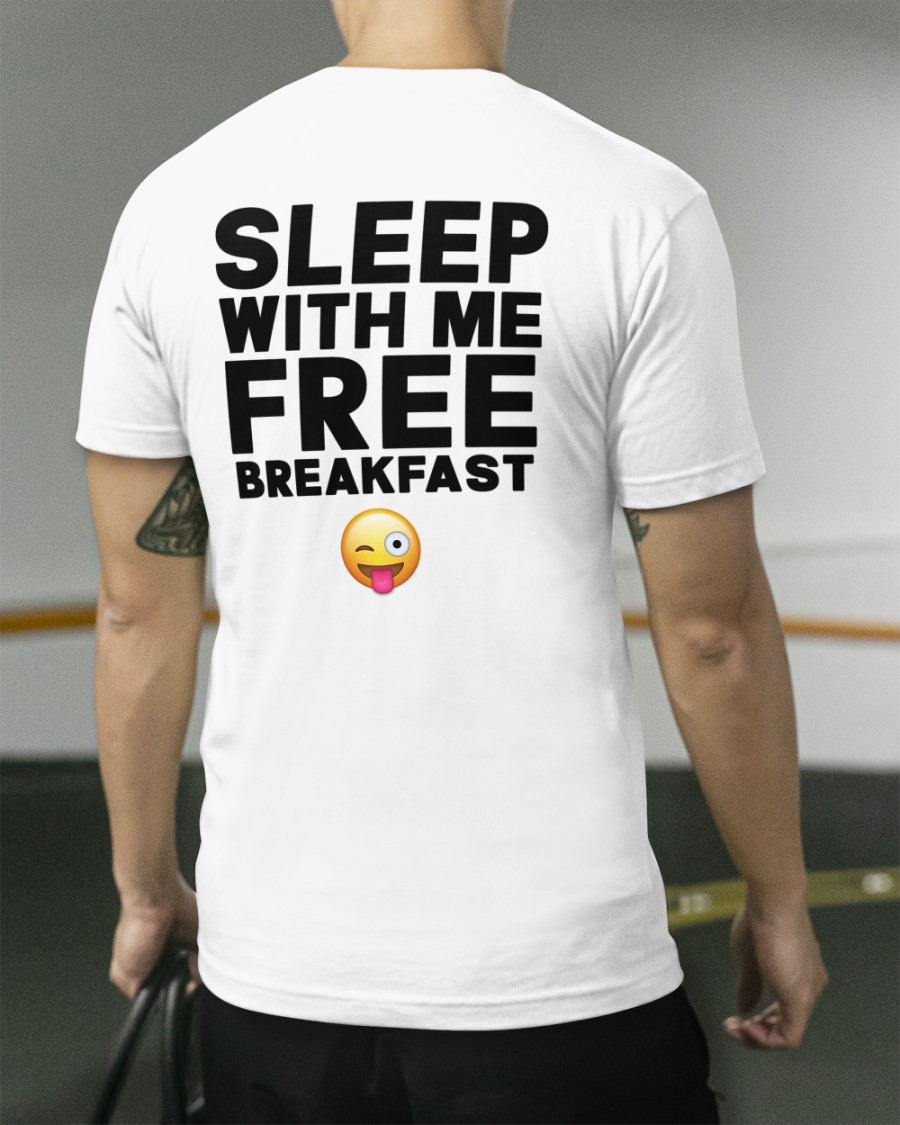 Sleep With Me Free Breakfast Icon Shirt