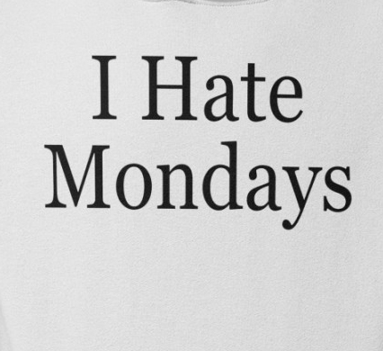 I Hate Mondays shirt.jpg