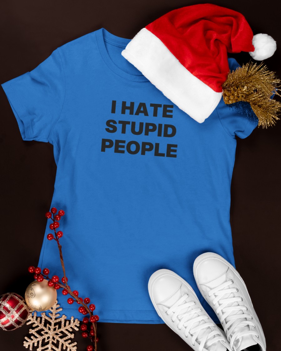 I Hate Stupid People shirt (2).jpg