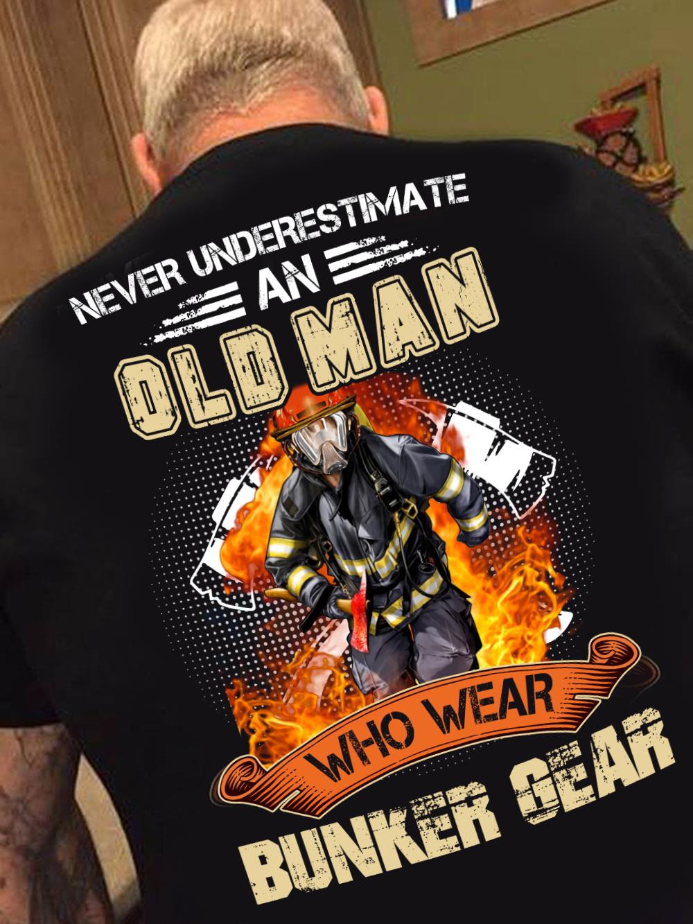Never Underestimate An Old Man Who Wear Bunker shirt.jpg