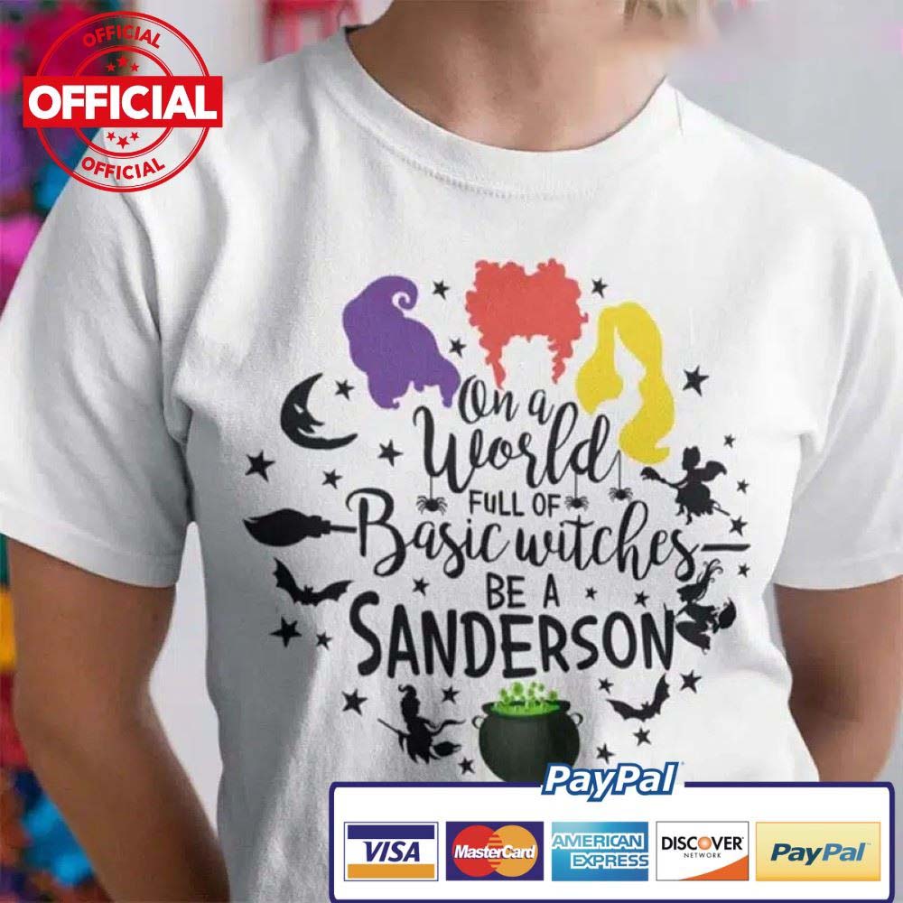 Halloween On A World Full Of Basicwitches Be A Sanderson shirt