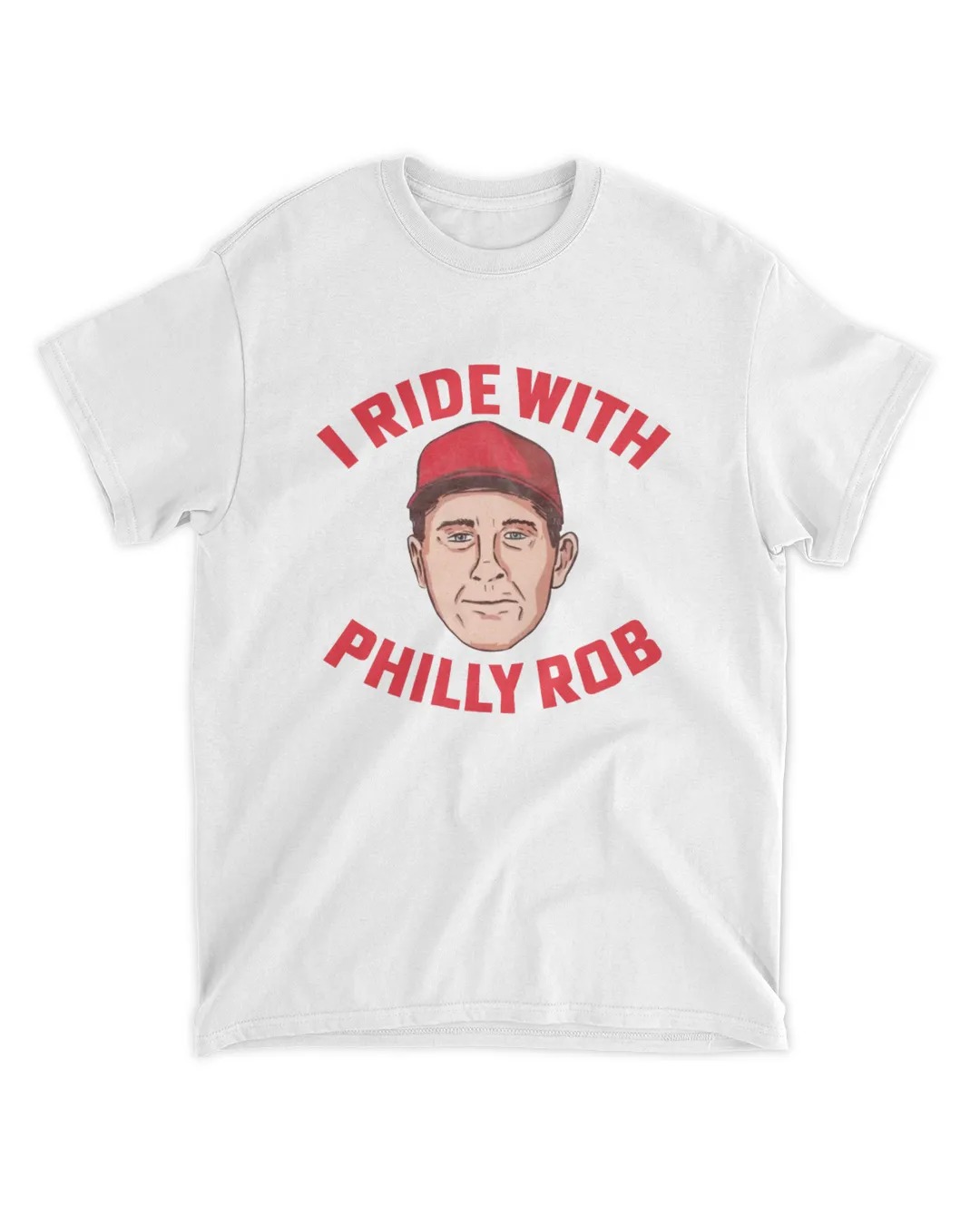 I Ride With Philly Rob SHIRT