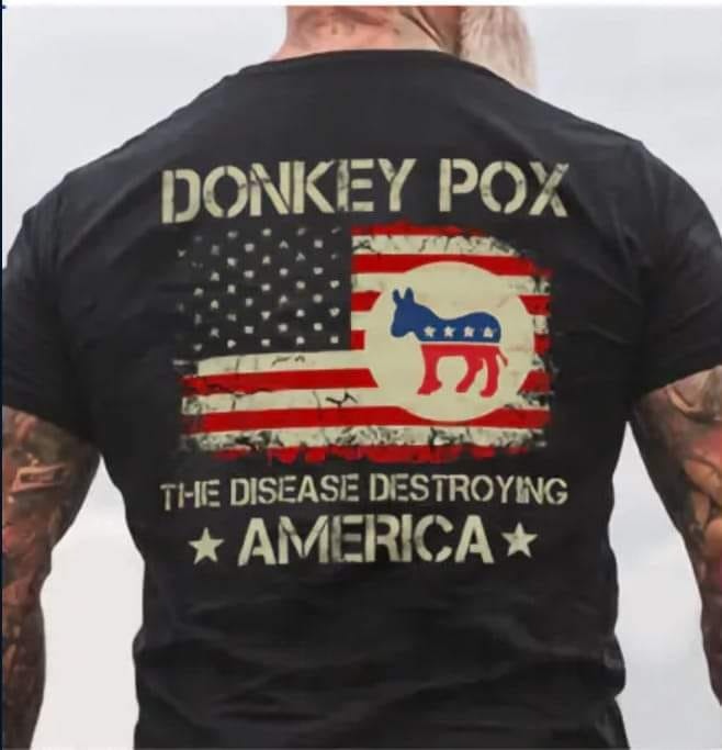 Donkey Pox The Disease Destroying AMERICA Flag Democratic Party shirt 3 Donkey Pox The Disease Destroying AMERICA Flag Democratic Party shirt
