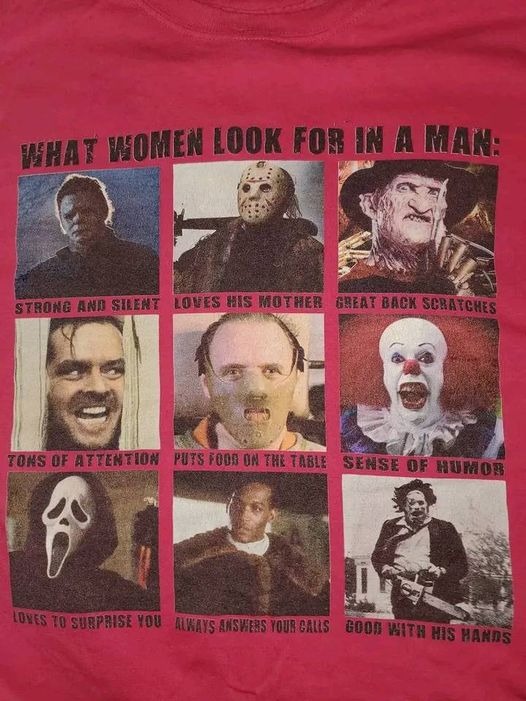 What Women Look For In A Man Horror Film Halloween shirt