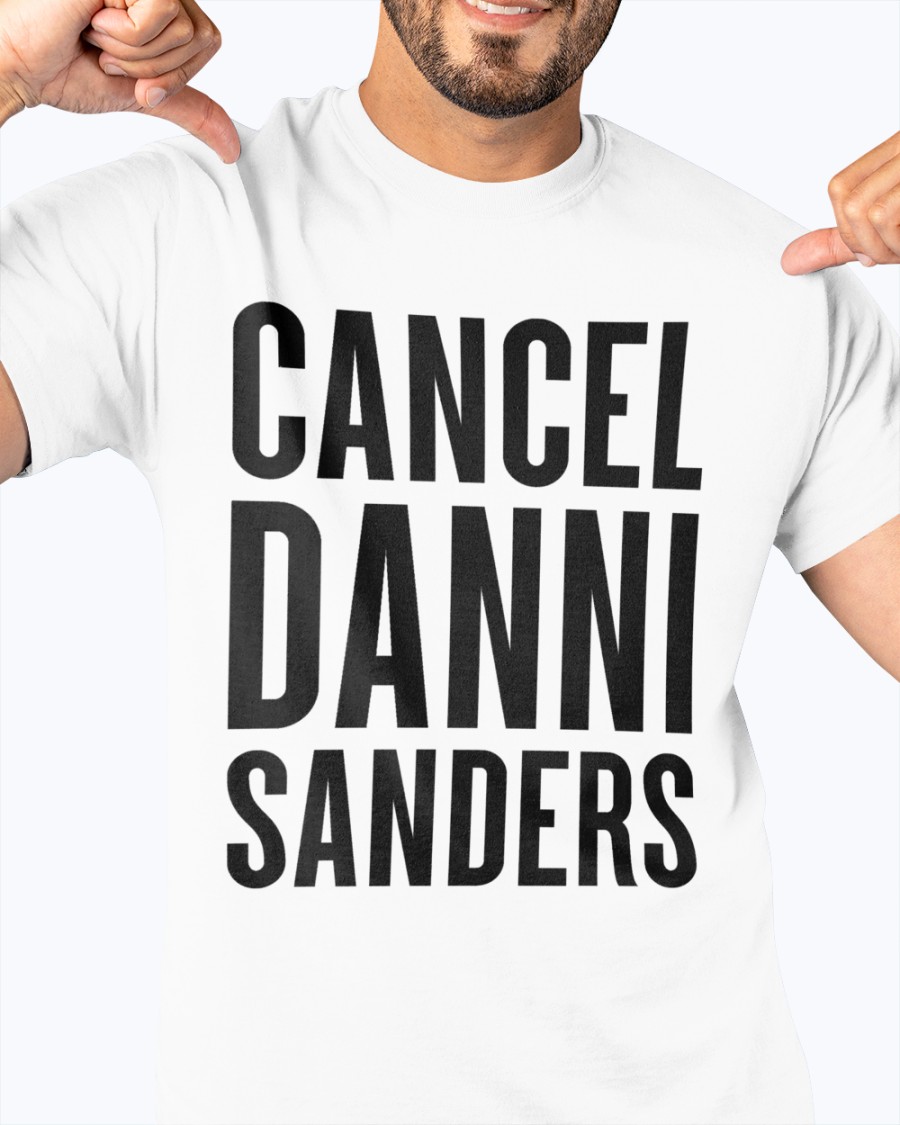 Cancel Danni Sanders SHIRT