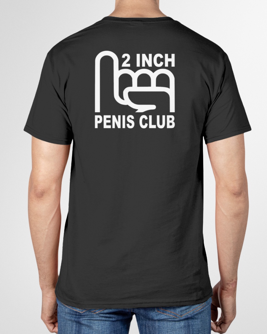 2 Inch Penis Club Shirt 4 2 Inch Penis Club Shirt