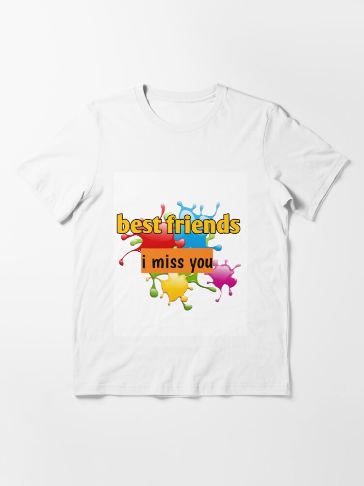 Best Friends I Miss You shirt 2 Best Friends I Miss You shirt