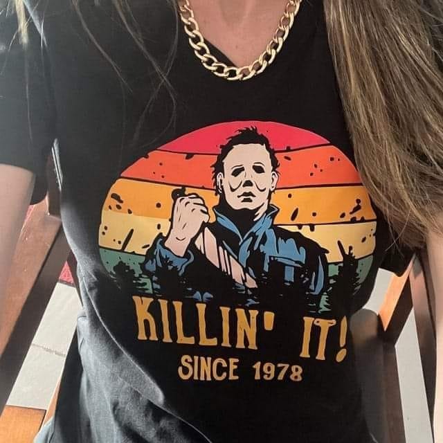 Killin It Since 1978 SHIRT
