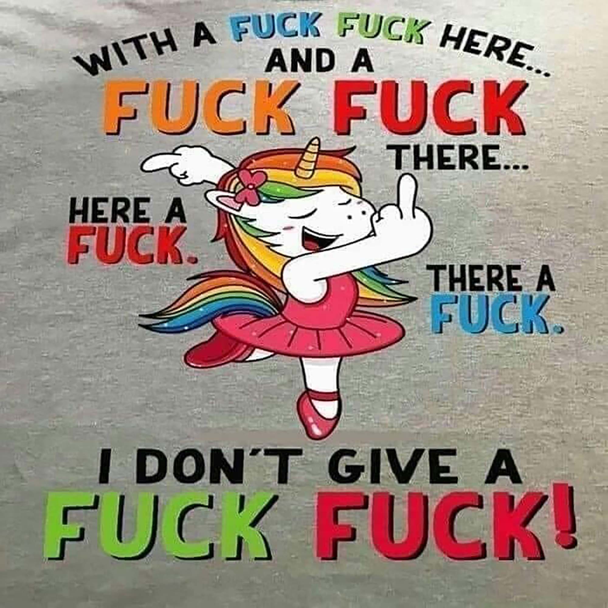 With A Fuck Here And A Fuck There Funy Unicorn shirt