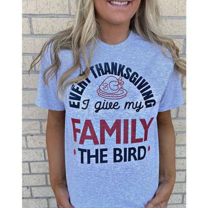 Even thanksiving I give my family the bird shirt