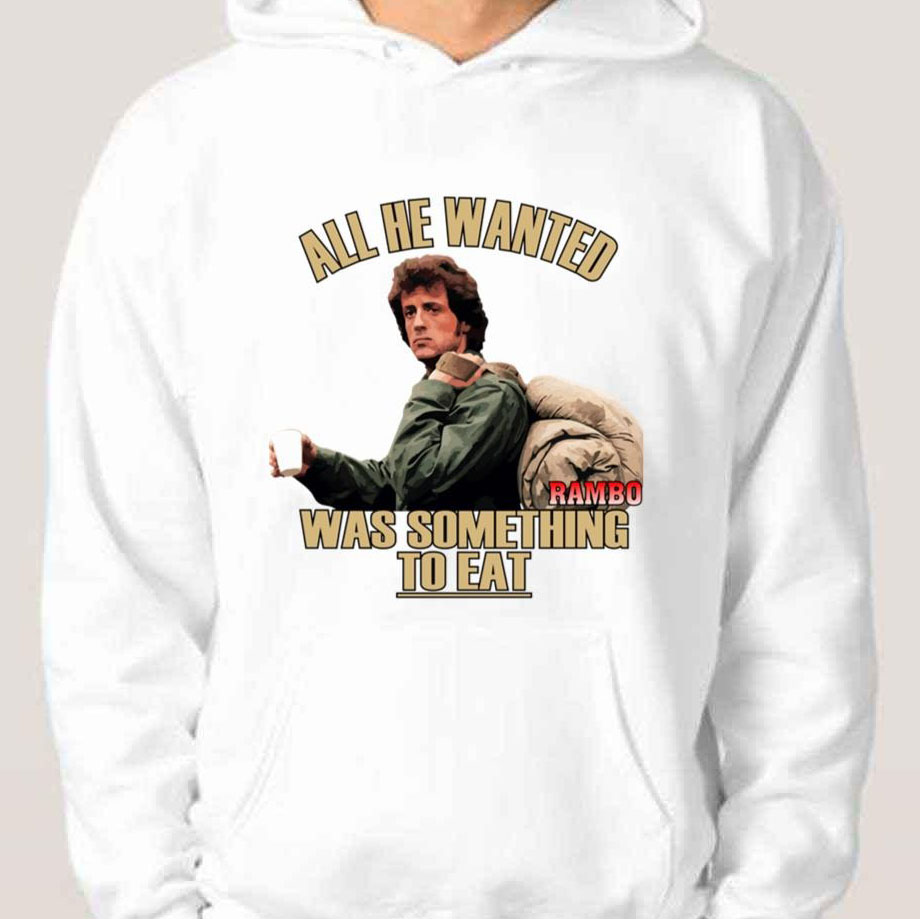 All He Wanted Was Something To Eat Rambo Sylvester Stallone Special Series shirt