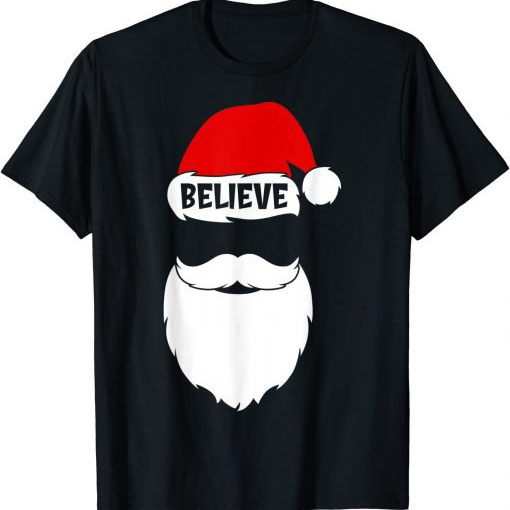 Christmas Believe in Santa Claus Believe Quote On Santa Hat shirt