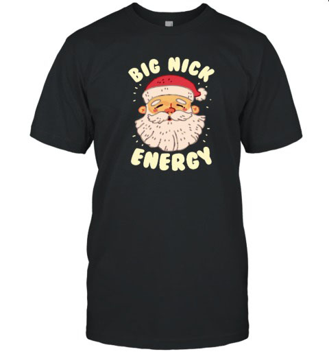 Big Nick Energy Christmas shirt