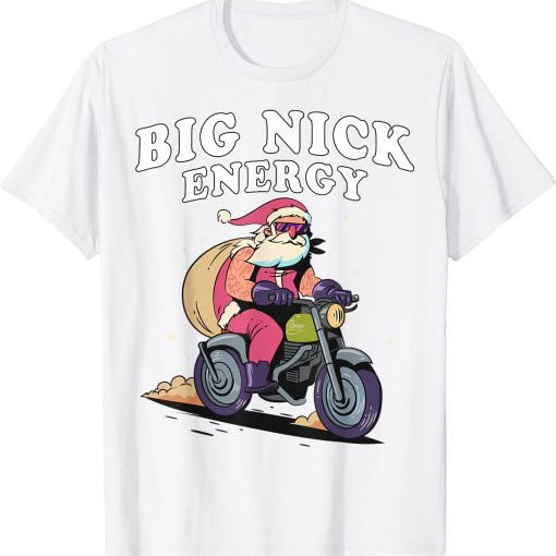 Big Nick Energy Santa, Xmas Big Nick Energy Christmas shirt