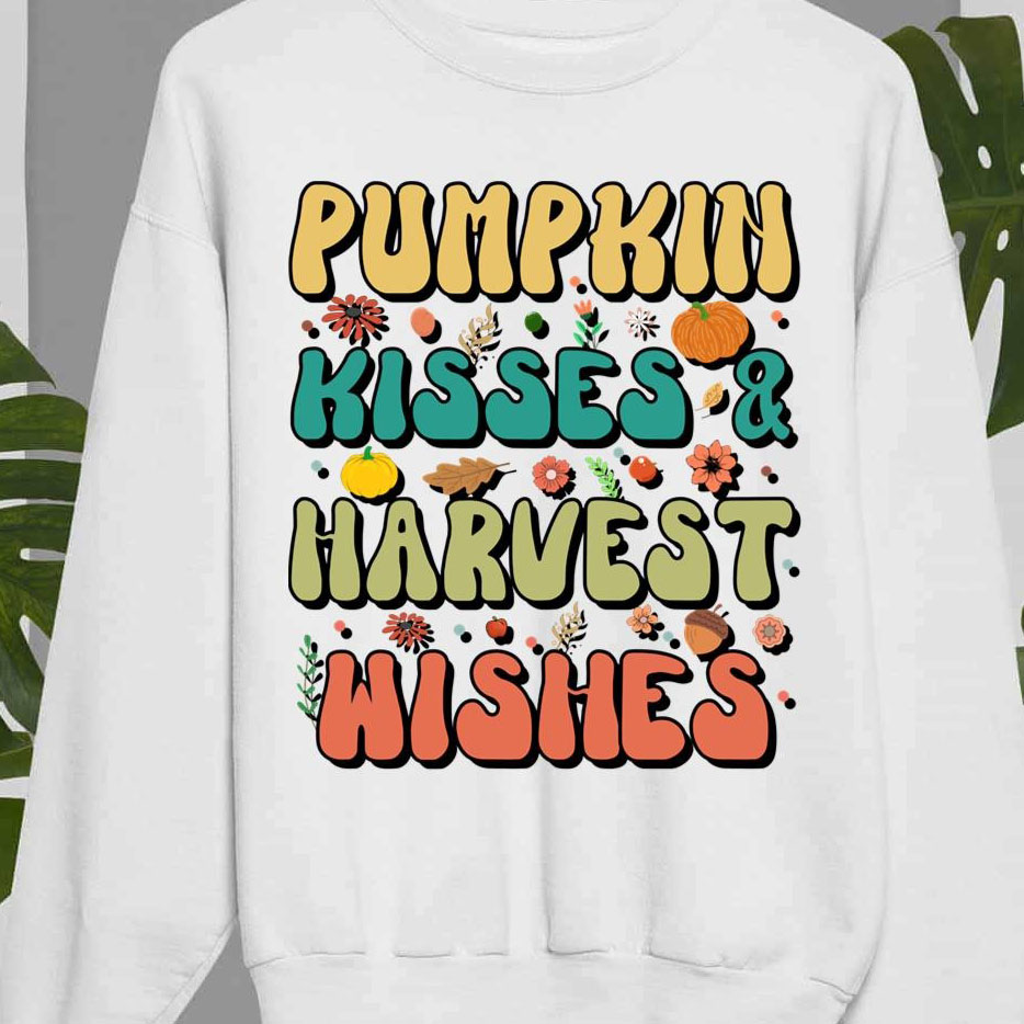 Pumpkin Kisses & Harvest Wishes Thanksgiving Wishes Thanksgiving Thanksgiving 2022 shirt