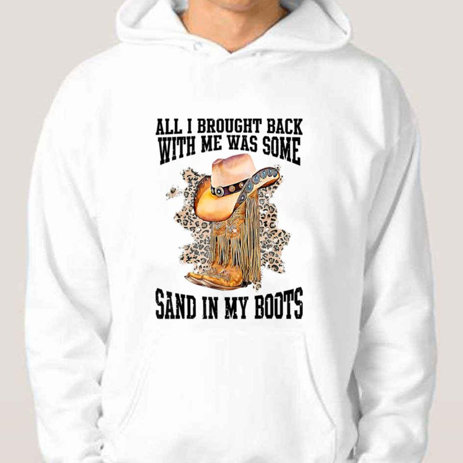 All I Brought Back With Me Was Some Sand In My Boots Tim Mcgraw shirt