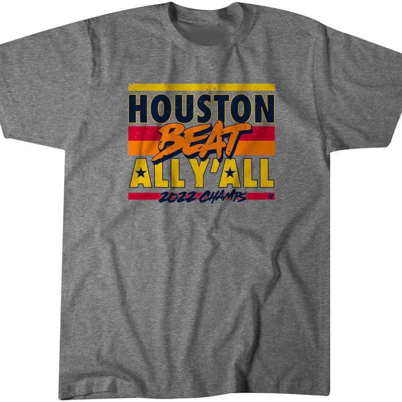 Houston Beat All Y'All 2022 Champs shirt