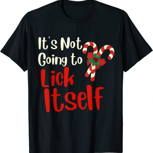 It’s Not Going To Lick Itself Adult Christmas shirt