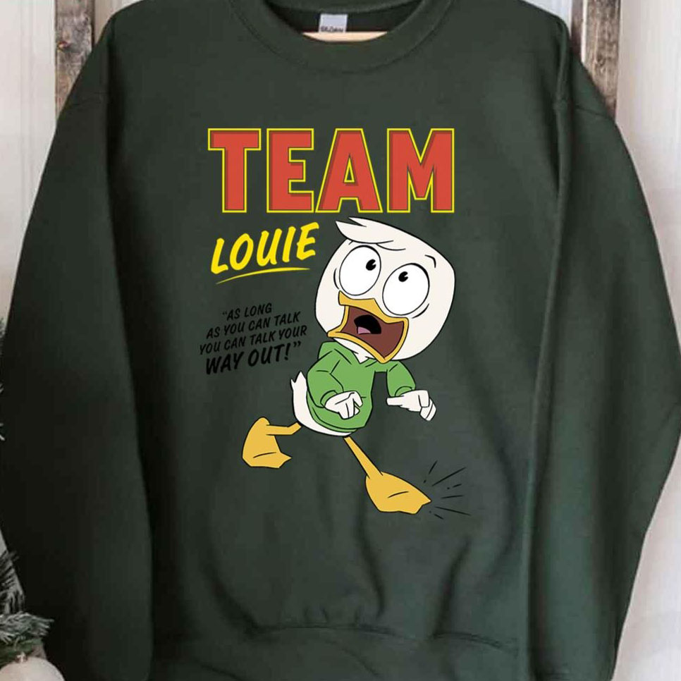 Ducktales Team Louie You Can Talk Your Way Out Disney Donald shirt