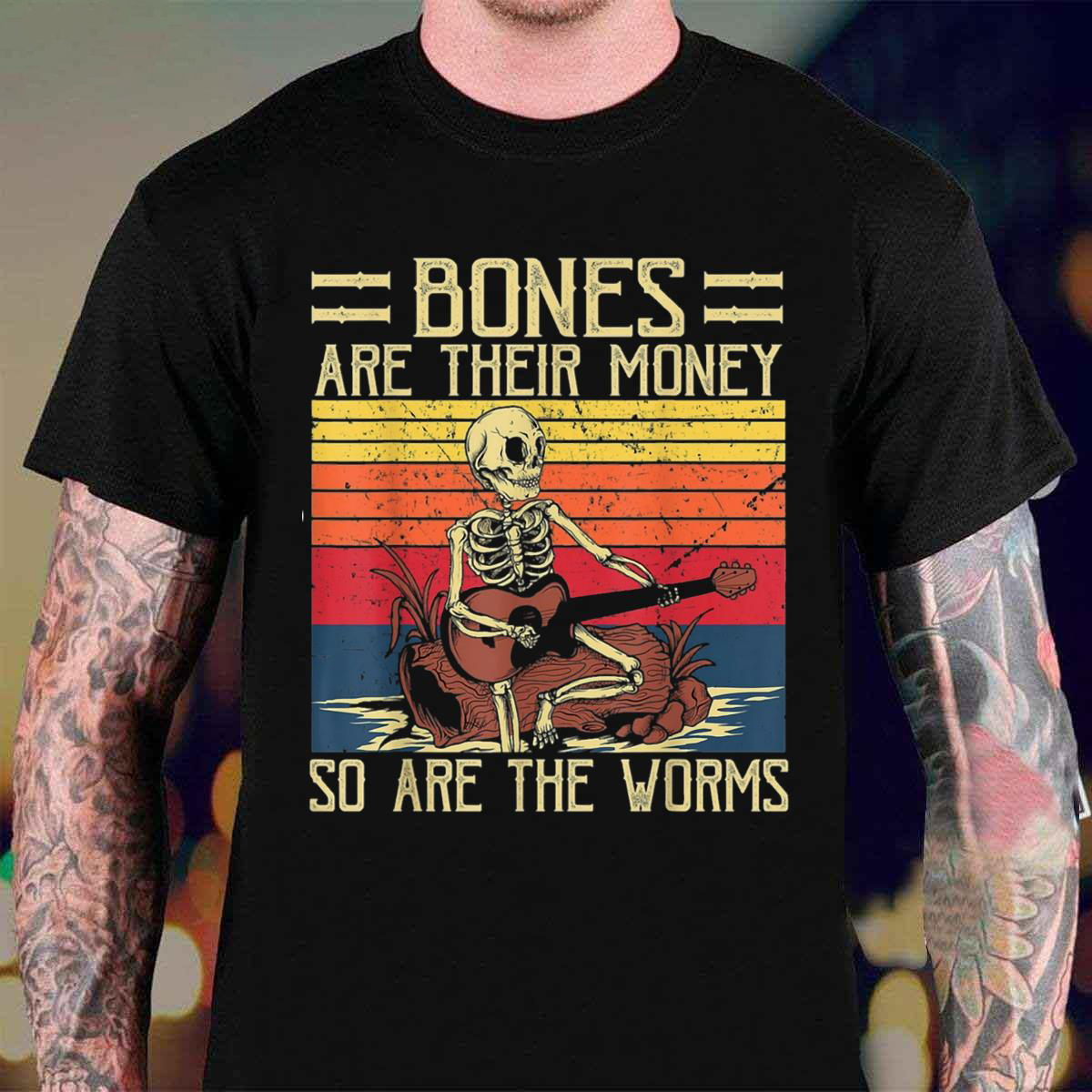 Bones Are Their Money Skeleton Playing Guitar Retro Vintage shirt 1 Bones Are Their Money Skeleton Playing Guitar Retro Vintage shirt
