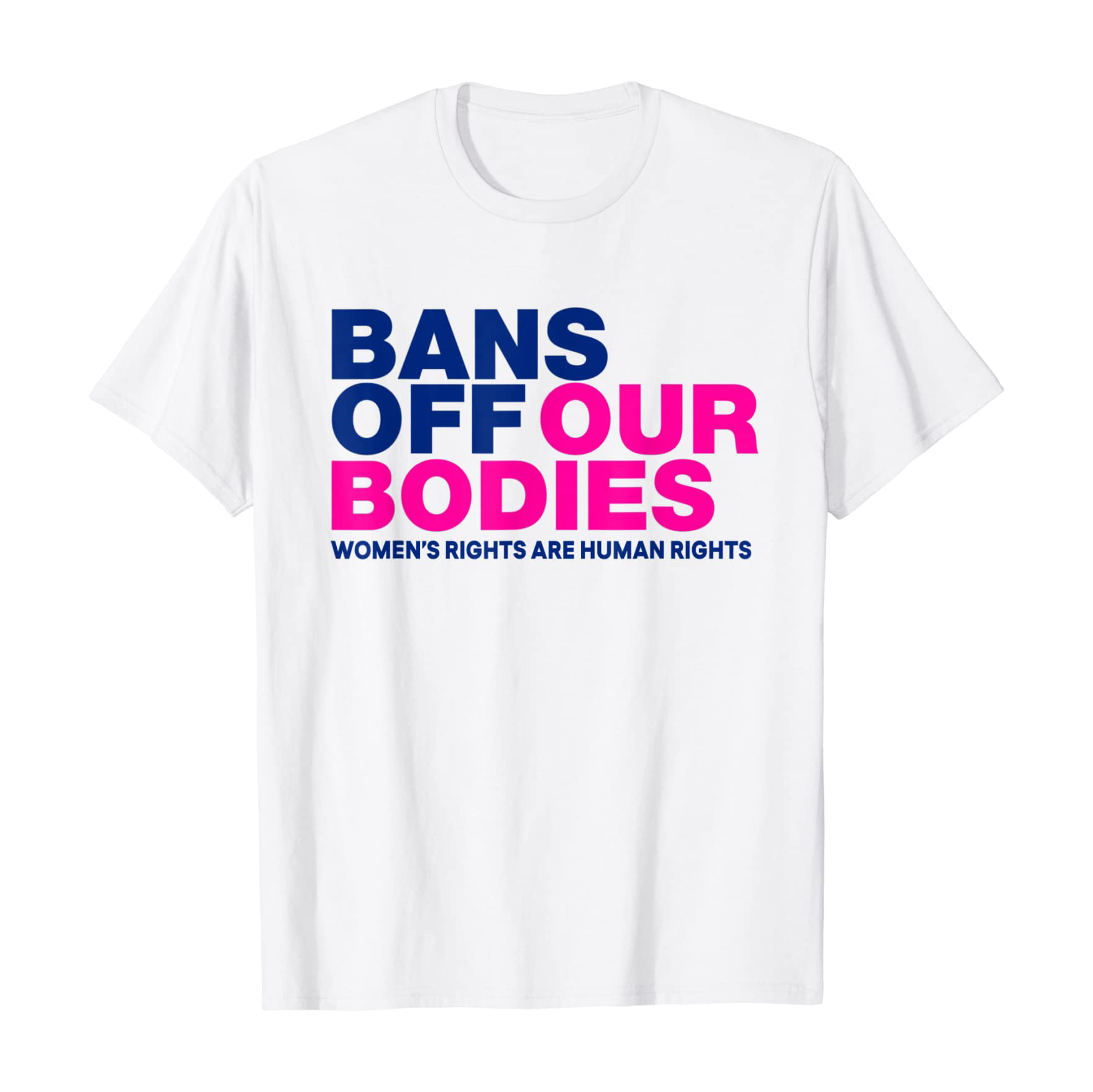 Bans Off Our Bodies Women’s Rights shirt