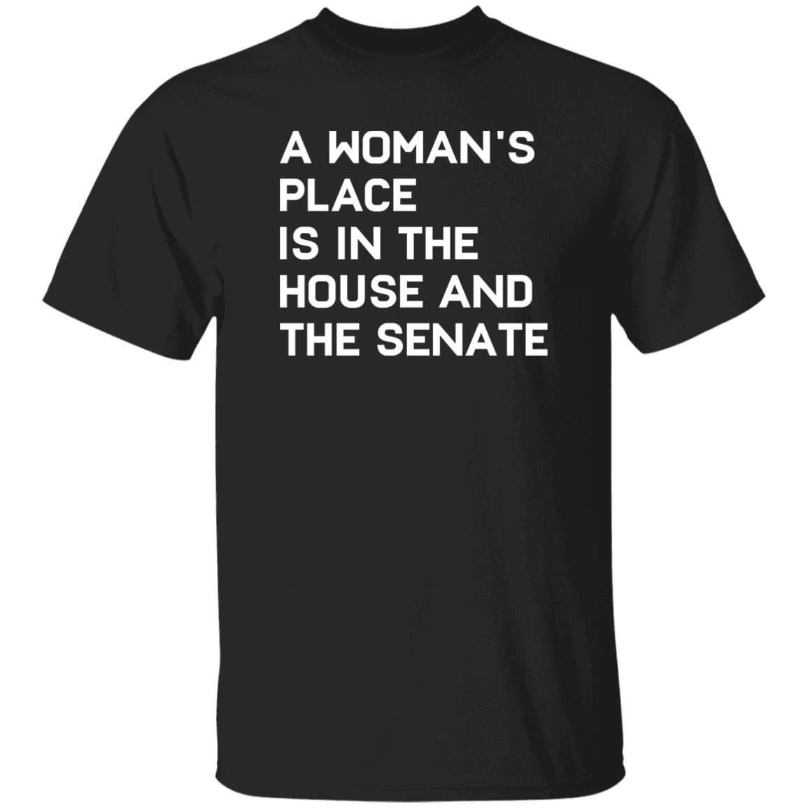 A Woman’s Place Is In The House And The Senate Shirt 4 A Woman’s Place Is In The House And The Senate Shirt