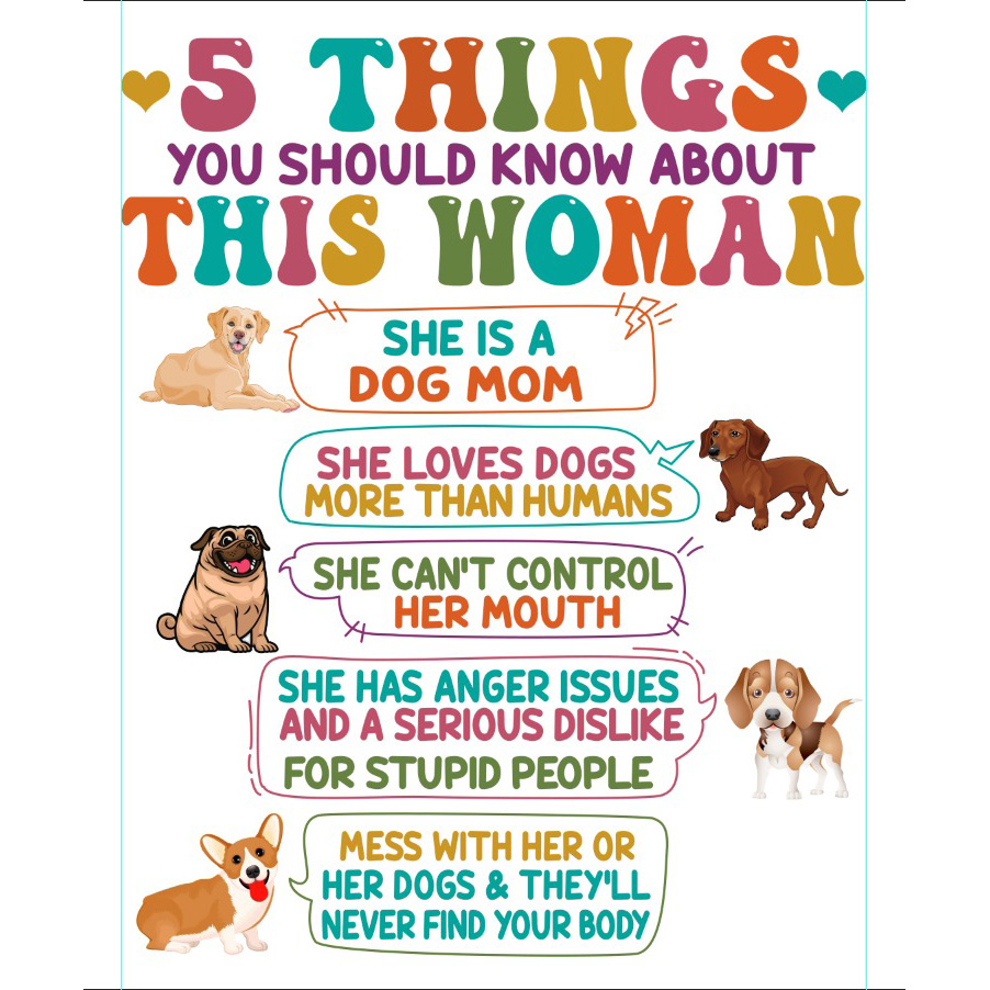 5 things you should know about this woman she is a dog mom shirt 4 5 things you should know about this woman she is a dog mom shirt